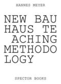Hannes Meyer: New Bauhaus Teaching Methodology