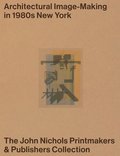 Architectural Image-Making in 1980s New York