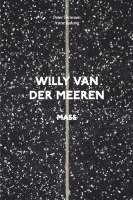 Peter Swinnen, Willy van der Meeren, Rika Devos, Charlotte Nys, Francis Strauven, Francis Carpentier, Peter Swinnen, Anne Judong - Willy Van der Meeren: MASS, Häftad