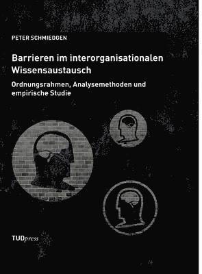 Peter Schmiedgen - Barrieren im interorganisationalen Wissensaustausch, Inbunden