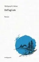 Wolfgang D. Melzer - Refugium, Häftad. Tillgänglighet: Lägg i varukorg