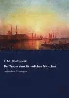 F. M. Dostojewski - Der Traum eines lächerlichen Menschen, Häftad. Tillgänglighet: Lägg i varukorg