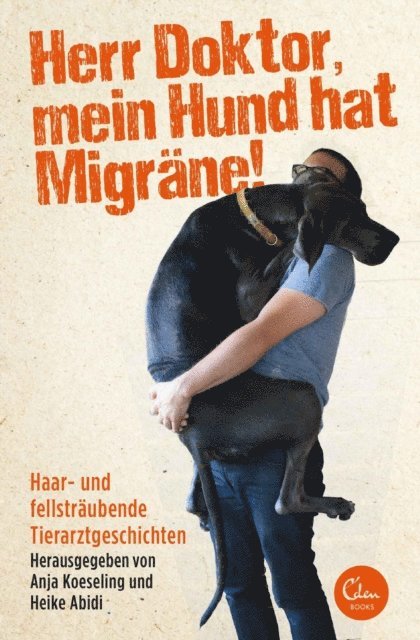 Anja Koeseling, Heike Abidi - Herr Doktor, mein Hund hat Migräne!, E-bok