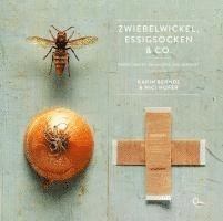 Karin Berndl, Nici Hofer - Zwiebelwickel, Essigsocken & Co., Inbunden