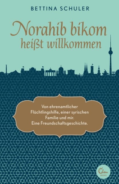 Bettina Schuler - Norahib bikom heißt willkommen, E-bok