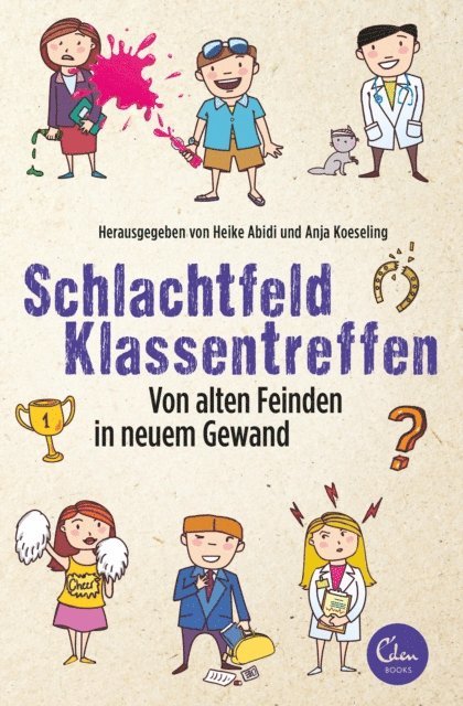Anja Koeseling, Heike Abidi - Schlachtfeld Klassentreffen, E-bok