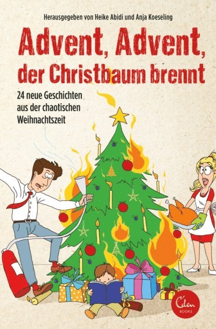 Heike Abidi, Anja Koeseling - Advent, Advent, der Christbaum brennt!, E-bok