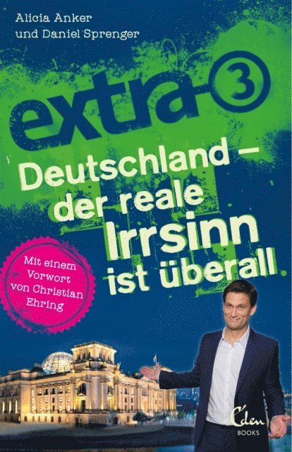 Daniel Sprenger, Alicia Anker - extra 3. Deutschland - Der reale Irrsinn ist überall, E-bok