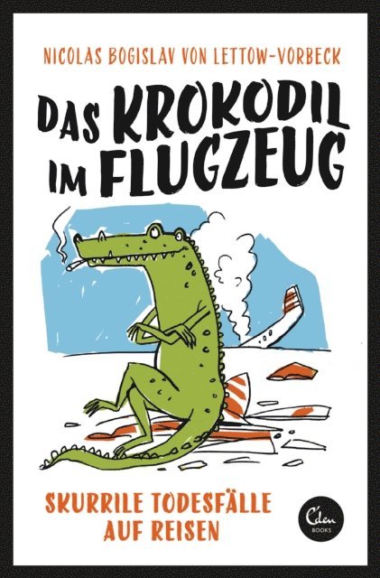Nicolas Bogislav von Lettow-Vorbeck - Das Krokodil im Flugzeug, E-bok