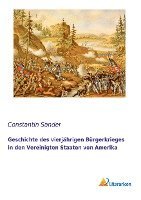 Constantin Sander - Geschichte des vierjährigen Bürgerkrieges in den Vereinigten Staaten von Amerika, Häftad