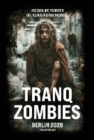 Jacqueline Padberg, Klaus-Bernd Padberg - Tranq Zombies, Häftad