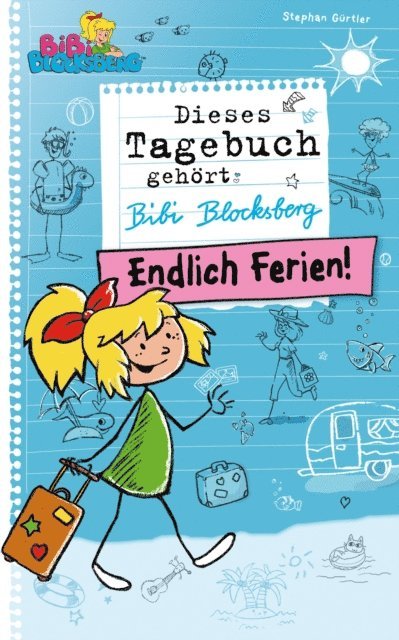 Stephan Gurtler - Bibi Blocksberg Tagebuch - Endlich Ferien!, E-bok