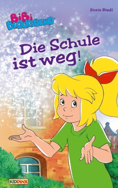 Doris Riedl - Bibi Blocksberg - Die Schule ist weg!, E-bok