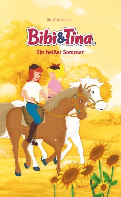 Stephan Gurtler - Bibi & Tina - Ein heißer Sommer, E-bok
