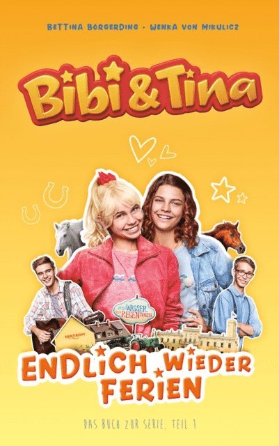 Wenka von Mikulicz, Bettina Borgerding - Bibi & Tina - Endlich wieder Ferien, E-bok