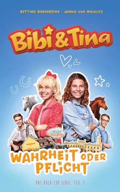 Wenka von Mikulicz, Bettina Borgerding - Bibi & Tina - Wahrheit oder Pflicht, E-bok