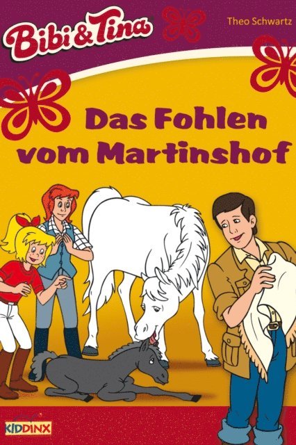 Theo Schwartz - Bibi & Tina - Das Fohlen vom Martinshof, E-bok