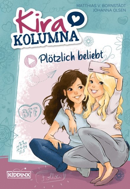 Johanna Olsen, Matthias von Bornstadt - Kira Kolumna: Plötzlich beliebt, E-bok