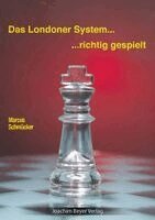 Marcus Schmücker - Das Londoner System - richtig gespielt, Häftad