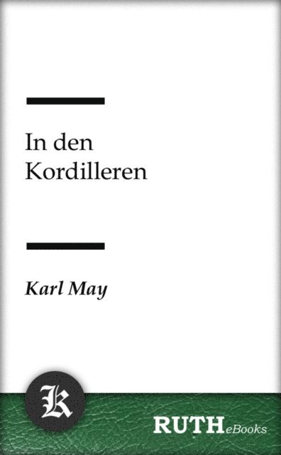 Karl May - In den Kordilleren, E-bok