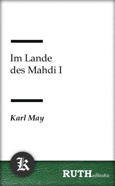 Karl May - Im Lande des Mahdi I, E-bok