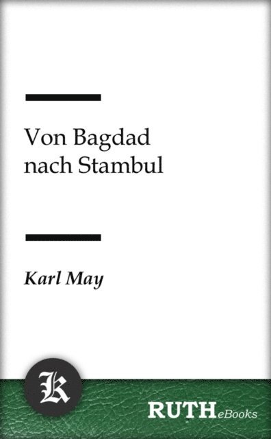 Karl May - Von Bagdad nach Stambul, E-bok