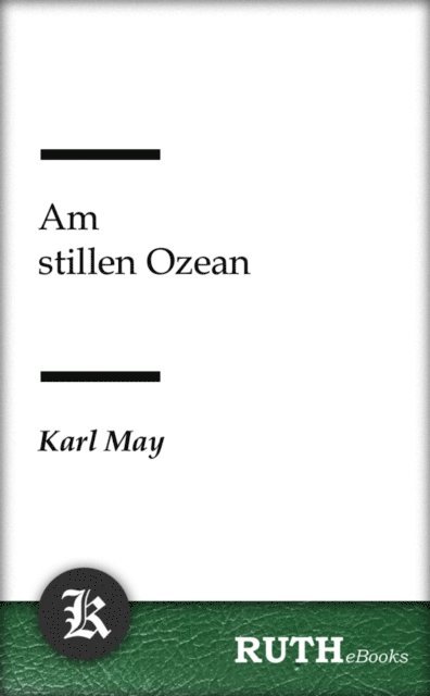 Karl May - Am stillen Ozean, E-bok