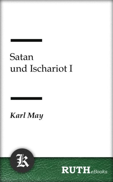 Karl May - Satan und Ischariot I, E-bok