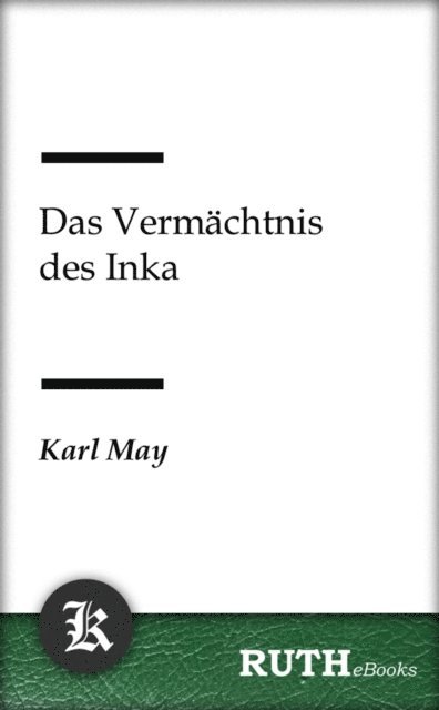 Karl May - Das Vermächtnis des Inka, E-bok