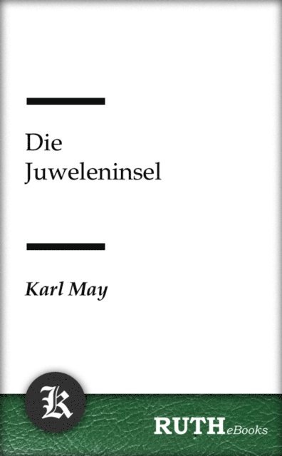 Karl May - Die Juweleninsel, E-bok