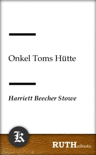 Harriett Beecher Stowe - Onkel Toms Hütte, E-bok. Tillgänglighet: Lägg i varukorg