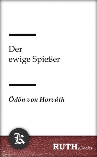 Odon von Horvath - Der ewige Spießer, E-bok