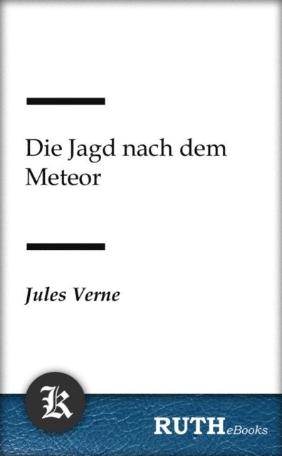 Jules Verne - Die Jagd nach dem Meteor, E-bok