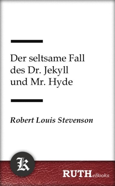 Robert Louis Stevenson - Der seltsame Fall des Dr. Jekyll und Mr. Hyde, E-bok