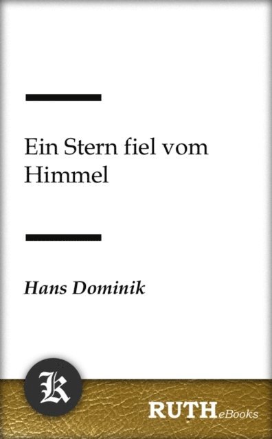 Hans Dominik - Ein Stern fiel vom Himmel, E-bok