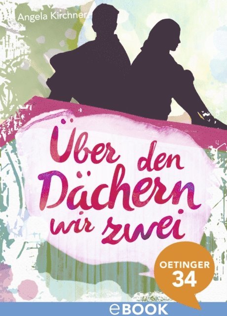 Angela Kirchner - Über den Dächern wir zwei, E-bok