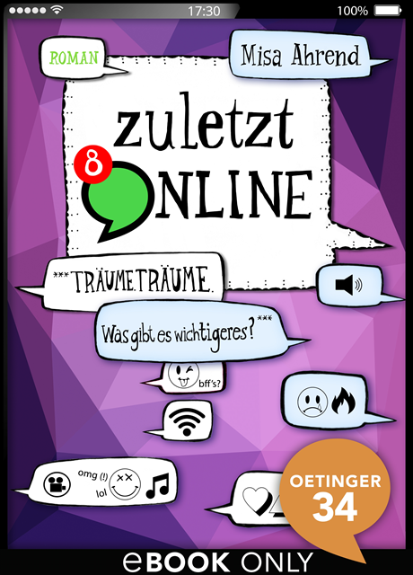 Misa Ahrend - Zuletzt online. ***Träume. Träume. Was gibt es wichtigeres?***, E-bok