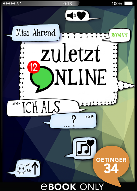Misa Ahrend - Zuletzt online. ***Ich als …?***, E-bok