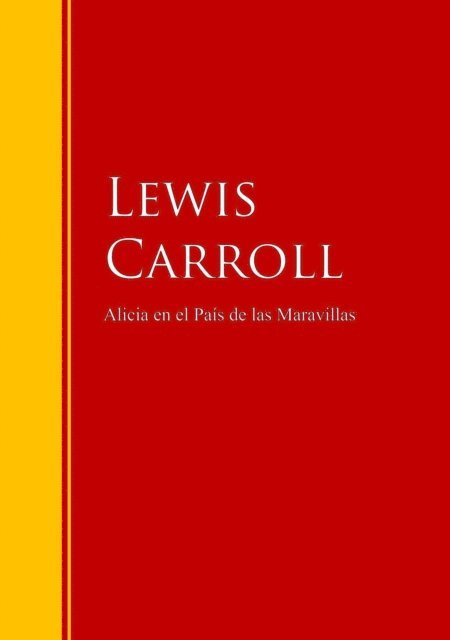 Lewis Carroll - Alicia en el País de las Maravillas, E-bok