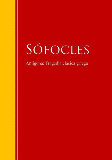 Sofocles - Antígona: Tragedia clásica griega, E-bok
