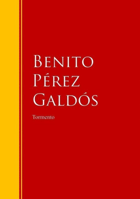 Benito Perez Galdos - Tormento, E-bok