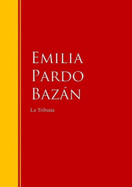 Emilia Pardo Bazan - La Tribuna, E-bok