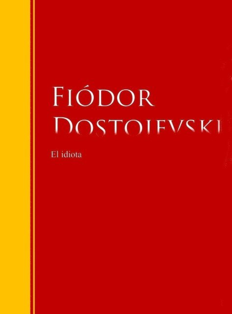 Fiodor Dostoievski - El idiota, E-bok