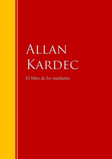 Allan Kardec - El libro de los médiums, E-bok