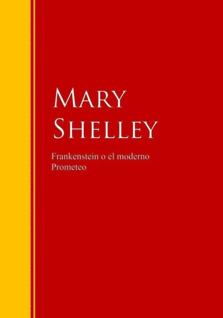 Mary Shelley - Frankenstein o el moderno Prometeo, E-bok