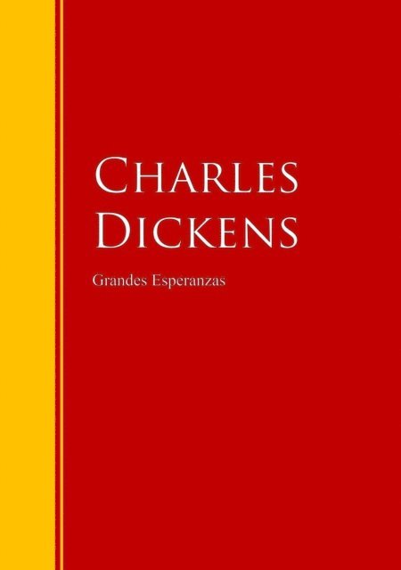Charles Dickens - Grandes Esperanzas, E-bok