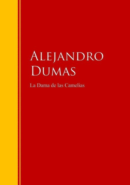 Alexandre Dumas, Alejandro Dumas - La Dama de las Camelias, E-bok