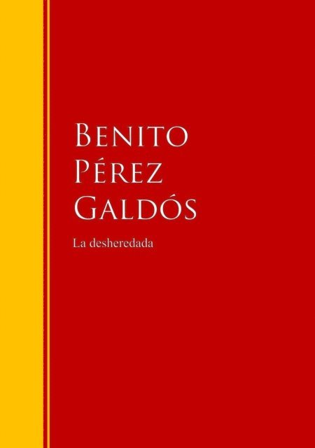 Benito Perez Galdos - La desheredada, E-bok