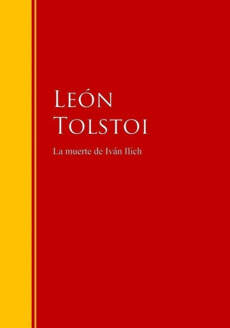 Leon Tolstoi - La muerte de Iván Ilich, E-bok