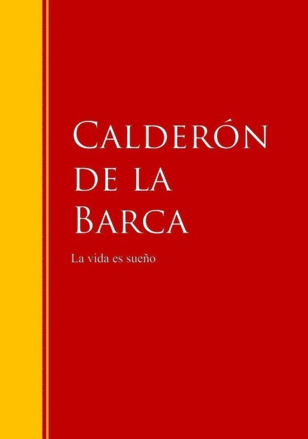 Pedro Calderon de la Barca - La vida es sueño, E-bok